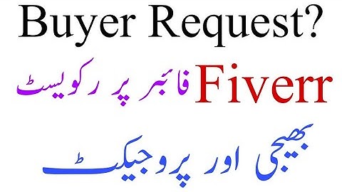 fiverr buyer request_fiverr buyer request send 2021_fiverr buyer request time in pakistan_bwp khan