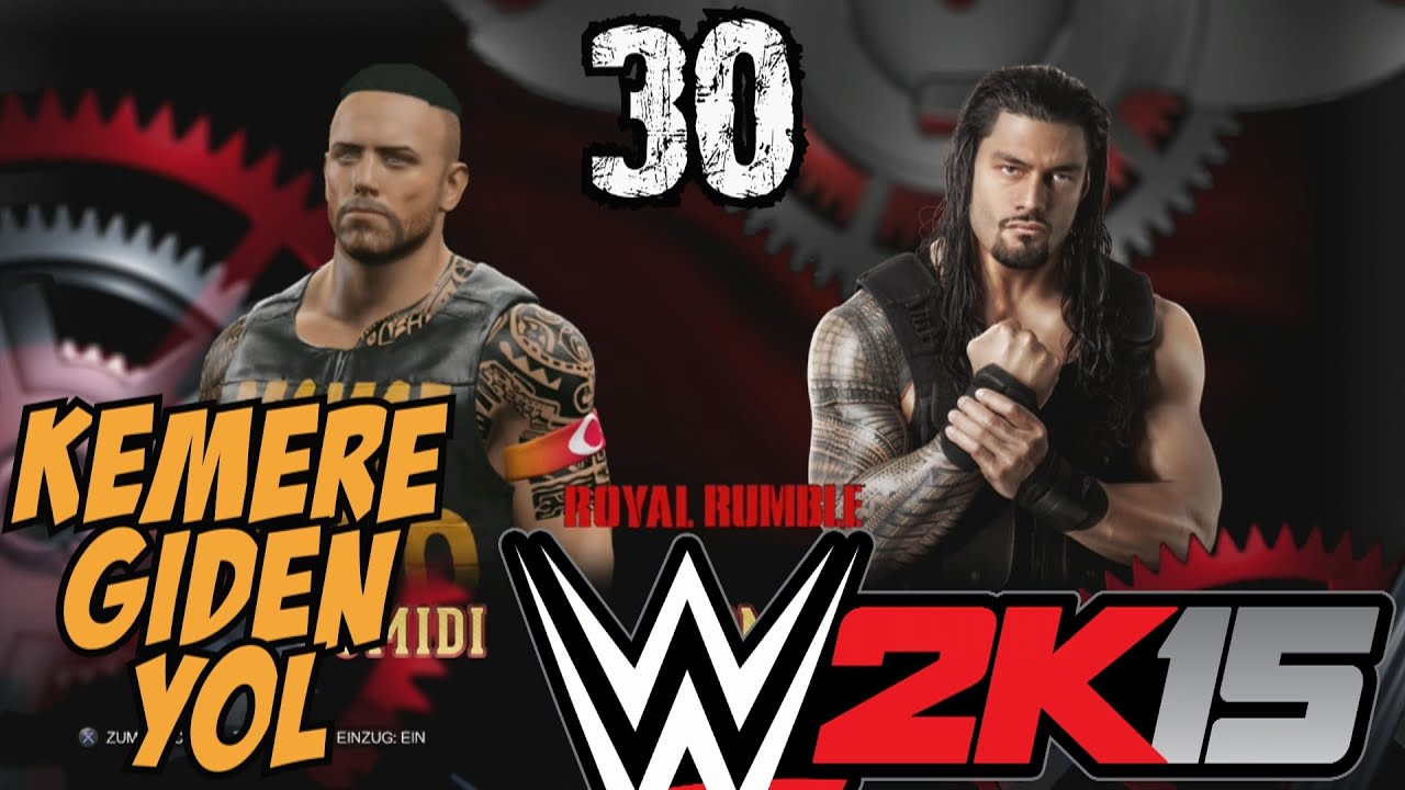 WWE 2K15 Türkçe Oynanış | Kemere giden yol | 30.Bölüm | Kariyer - YouTube