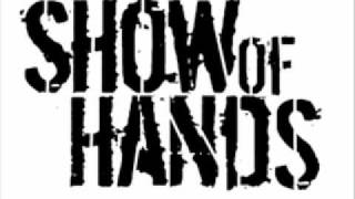 Video thumbnail of "Show of Hands - Senor (Tales of Yankee Power)"