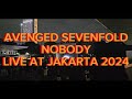 AVENGED SEVENFOLD - NOBODY LIVE AT JAKARTA 2024 HD