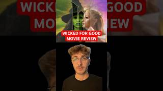 Wicked For Good Movie Review