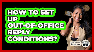 How To Set Up Out-of-Office Reply Conditions?