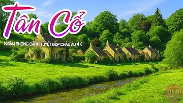 Nhạc TÂN CỔ CẢI LƯƠNG Mưa Mùa Thu Song Ca Ngọt Ngào CA CỔ Ngắm Phong Cảnh Tuyệt Đẹp Châu Âu 4K