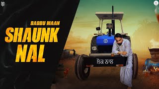 Shaunk Nal - Babbu Maan | Audio Teaser | Latest Punjabi Song 2023