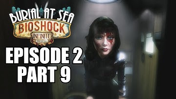 Bioshock Infinite: Burial At Sea Episode 2 Walkthrough Part 9 - Gameplay Review Playthrough