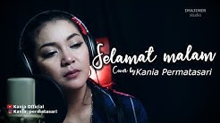 Selamat malam - Cover Kania Permatasari  - Durasi: 5:04. 