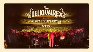 Video thumbnail of "LA DELIO VALDEZ - Intro -  EN VIVO "LA DELIO VALREX""