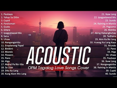 Best Of OPM Acoustic Love Songs 2024 Playlist 844 ❤️ Top Tagalog Acoustic Songs Cover Of All Time