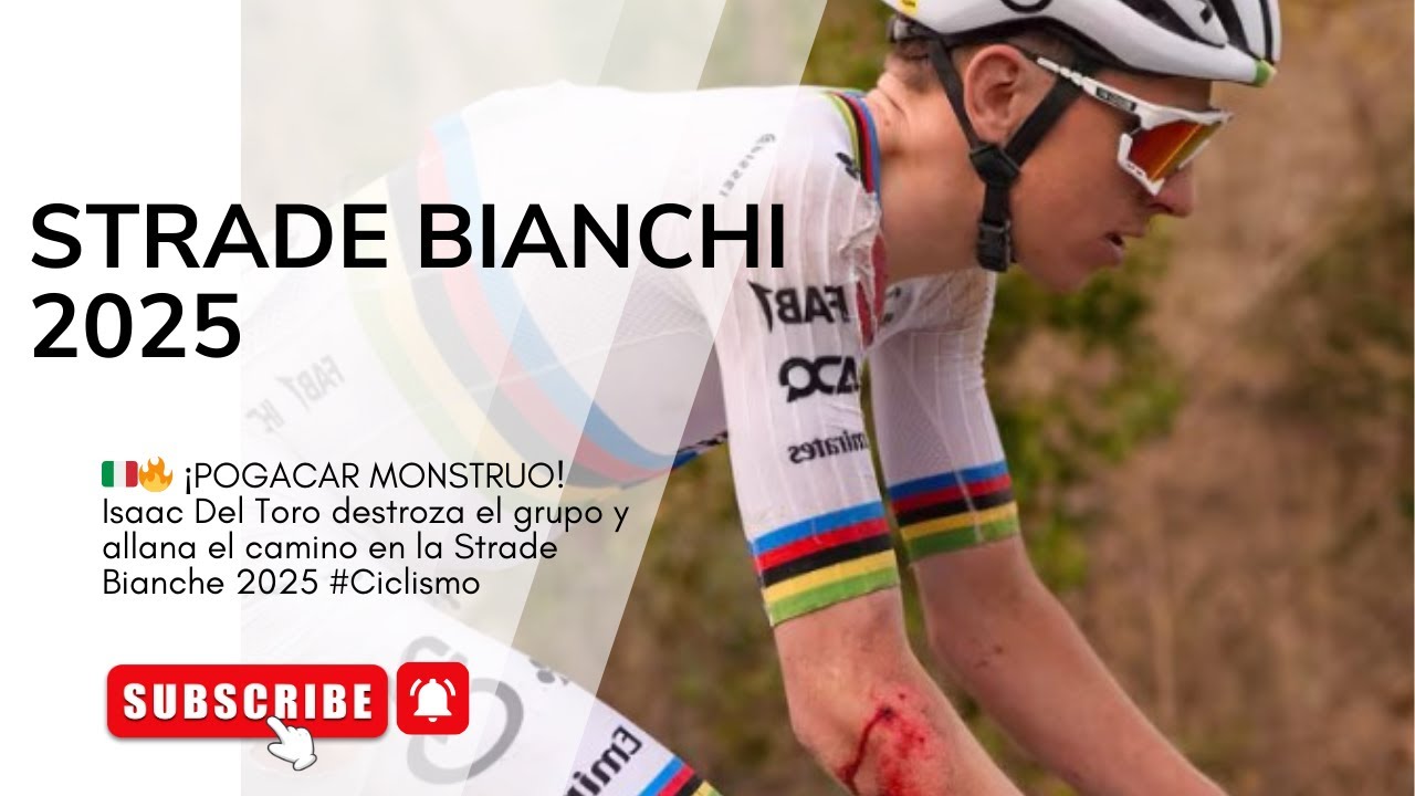 🇮🇹🔥 ¡POGACAR MONSTRUO! Isaac Del Toro destroza el grupo en la Strade Bianche 2025 #ciclismo