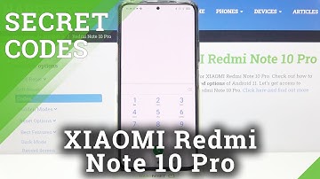 Secret Codes for XIAOMI Redmi Note 10 Pro – Hidden Options