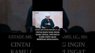 CINTAI SIAPA YANG INGIN KAMU CINTAI, TETAPI KAMU PASTI AKAN BERPISAH DENGANNYA