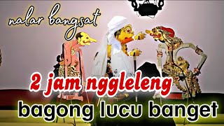 KI DALANG SENO NUGROHO, GORO GORO BAGONG NGGLELENG, FULL LUCU SEPANJANG LAKON 
