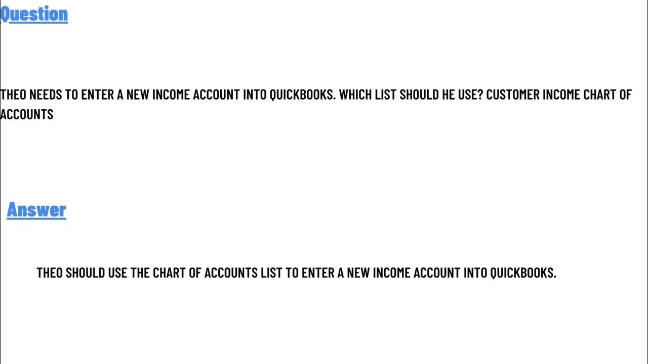 Theo needs to enter a new account into QuickBooks. Which list