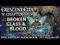 Chapter 7-8 | Broken Glass and Blood | Crescent City | Epic Fantasy Audiobook | NYT Audiobooks