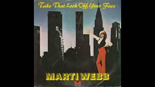 MARTI WEBB  - TAKE THAT LOOK OFF YOUR FACE HQ