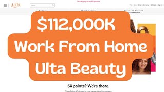 $112,000 K Work From Home Jobs With Ulta | Remote Jobs | Online Jobs