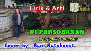 DI PARSOBANAN || CIPT. DAULAT HUTAGAOL || COVER BY. RANI HUTABARAT