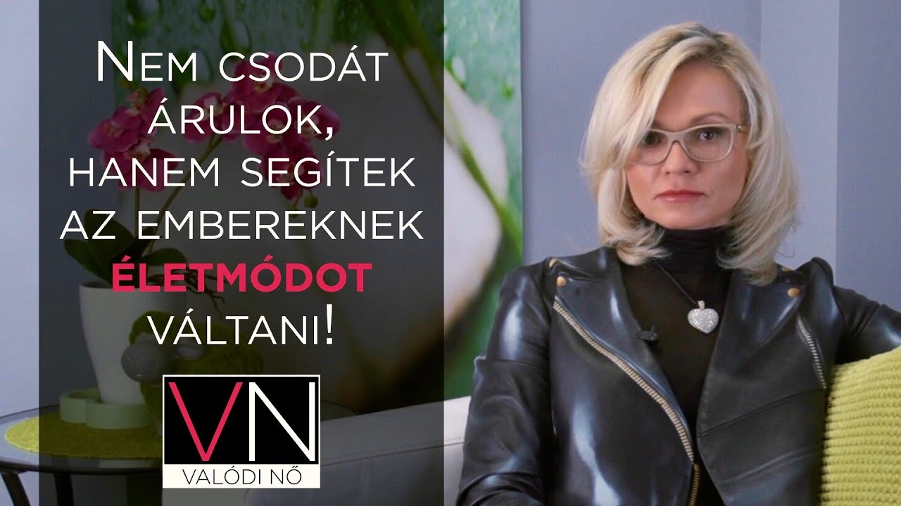 Valódi NŐ/Dr. Breyer Helga Nem csodát árulok... YouTube