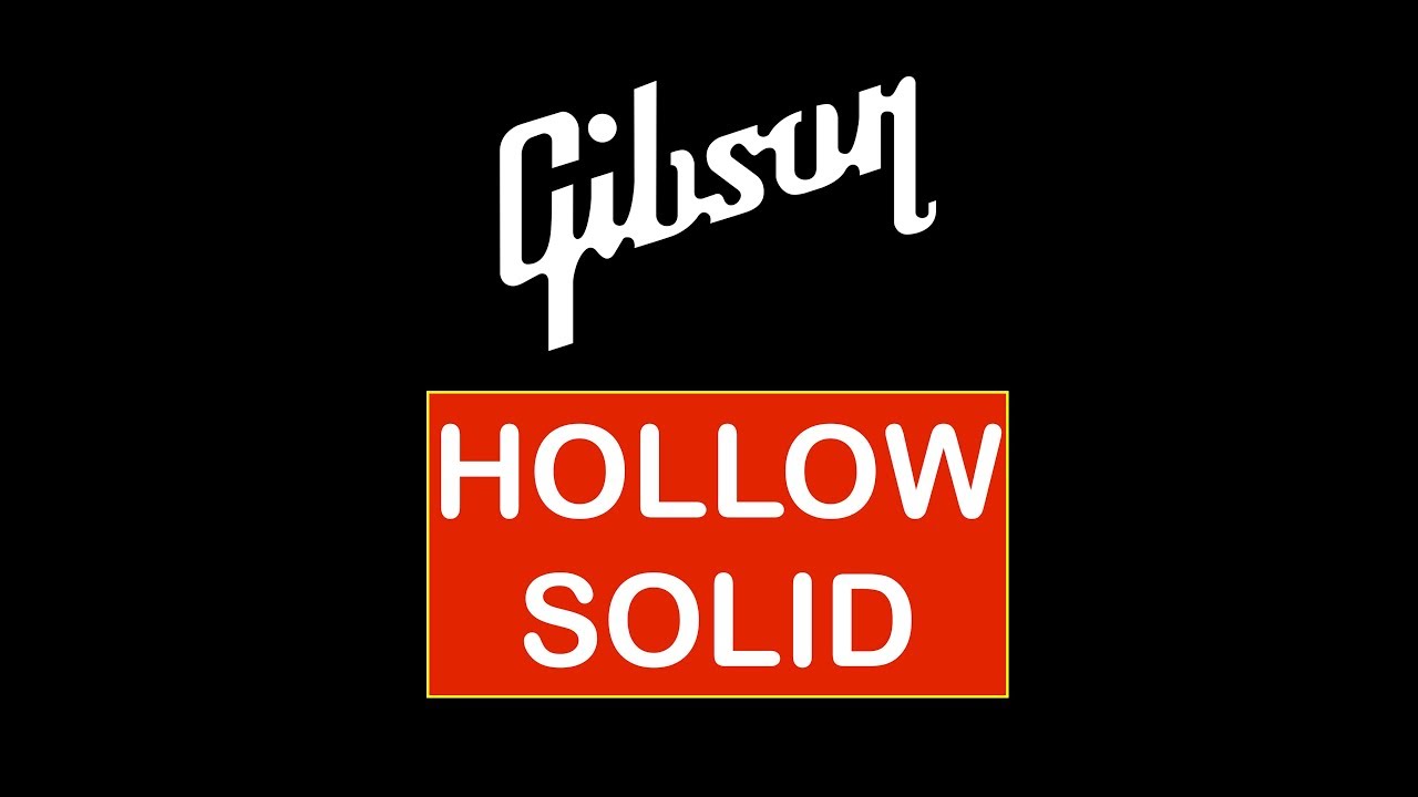 Gibson Hollow Body vs Solid Body YouTube
