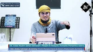 Adab Muslim & Muslimah Sehari Semalam | Ust Abdurrahman Al Amiry
