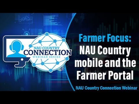 NAU Country Connection Webinar: Farmer Focus: NAU Country mobile and the Farmer Portal