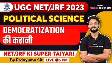 UGC NET/JRF 2023 | Political science | Democratization की कहानी | Pradyumn Sir #ugcnet2023