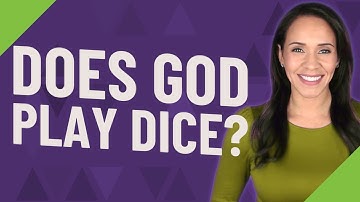 Does God Play Dice?