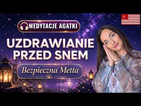 ✨ Bezpieczna Podróż Metta | Głęboka Medytacja na Uzdrowienie Przed Snem