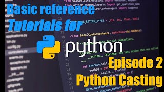 Python Tutorial Guide #2 - Python Variable Casting Profile