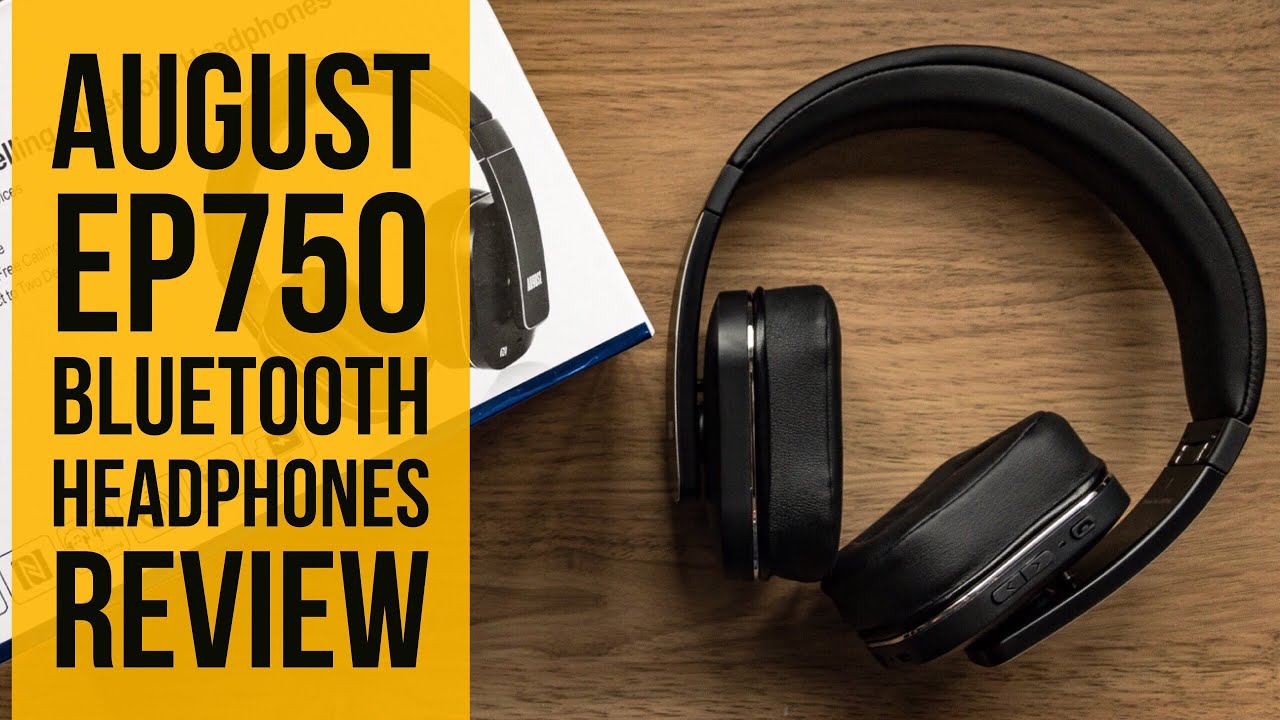 August EP750 Bluetooth Headphones Review
