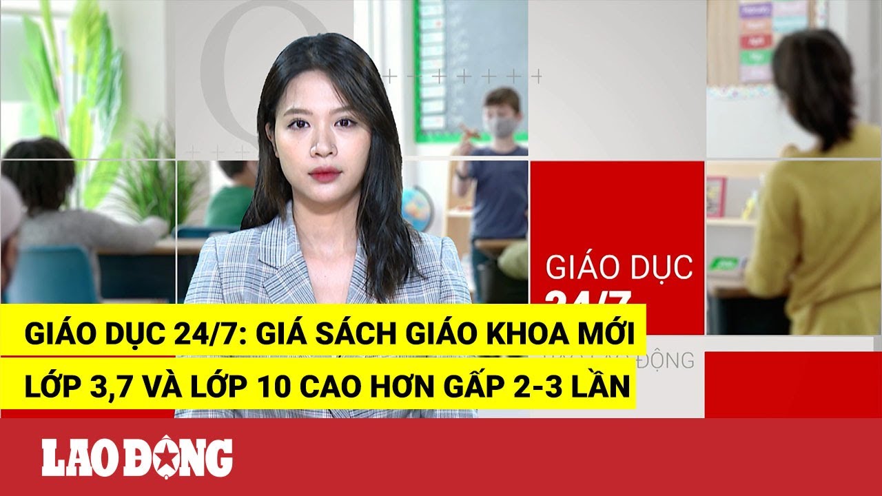 Giáo dục 24/7: Giá sách giáo khoa mới lớp 3,7 và lớp... - youtube