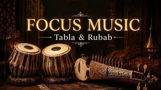 Cultural Focus Music 🎧 Rubab &amp; Tabla for Deep Work