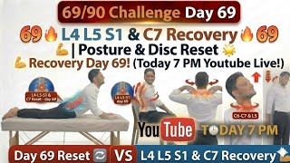 Day 69/90  L4 L5 S1 &amp; C7 Recovery Challenge | Posture Reset Live Today 7pm #slipdisc #cervical #live