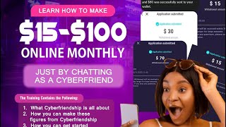 HOW TO MAKE YOUR FIRST $15-$100 ONLINE JUST BY CHATTING AS A CYBERFRIEND!!!! 😱😱 screenshot 5
