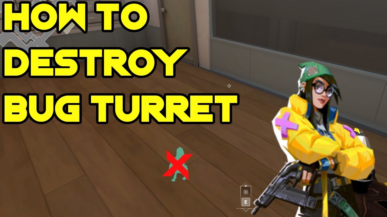How to Destroy KillJoy Bug Turret