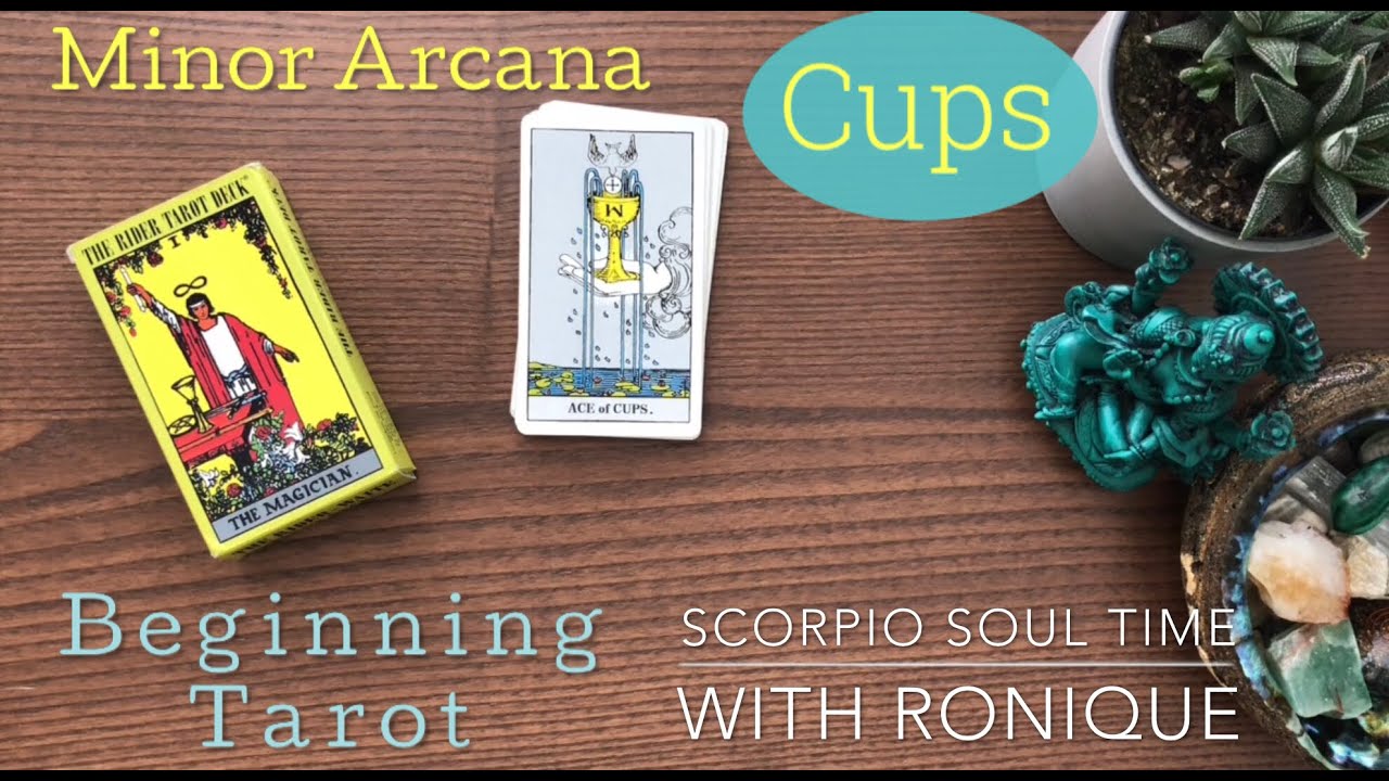 Beginning Tarot - Minor Arcana - Cups | Scorpio Soul Time with Ronique