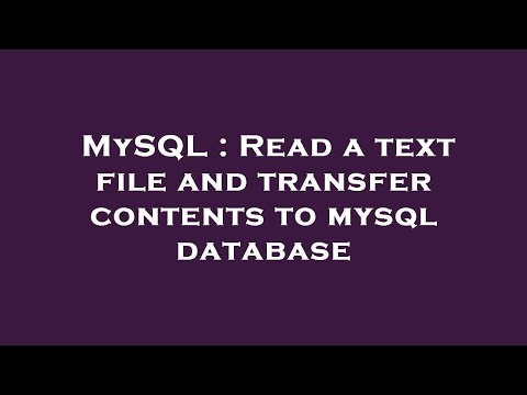 MySQL : Read a text file and transfer contents to mysql database