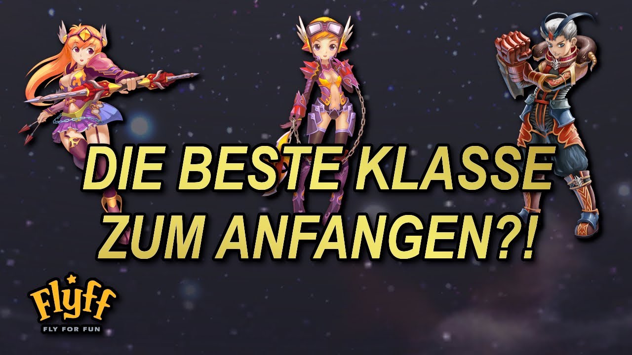 Flyff Class Flyff - Die beste Klasse zum Anfangen?! - YouTube