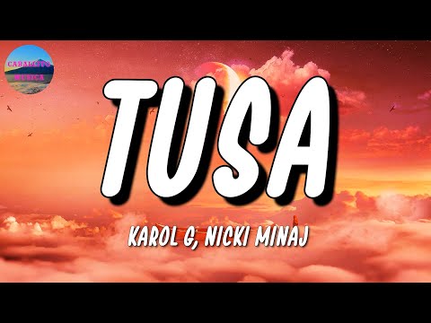 🎵 KAROL G, Nicki Minaj – Tusa | Manuel Turizo, Ovy On The Drums, Jhay Cortez (Letra\Lyrics)