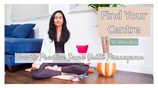 Find Your Centre: How to Practice Sama Vritti Pranayama (Box Breath) | 10 Minutes | Yoga with Jaina