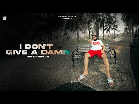 Rai Panesar - I Don't Give A Damn || (Prod. By S28Beats & Sanjit Productions)