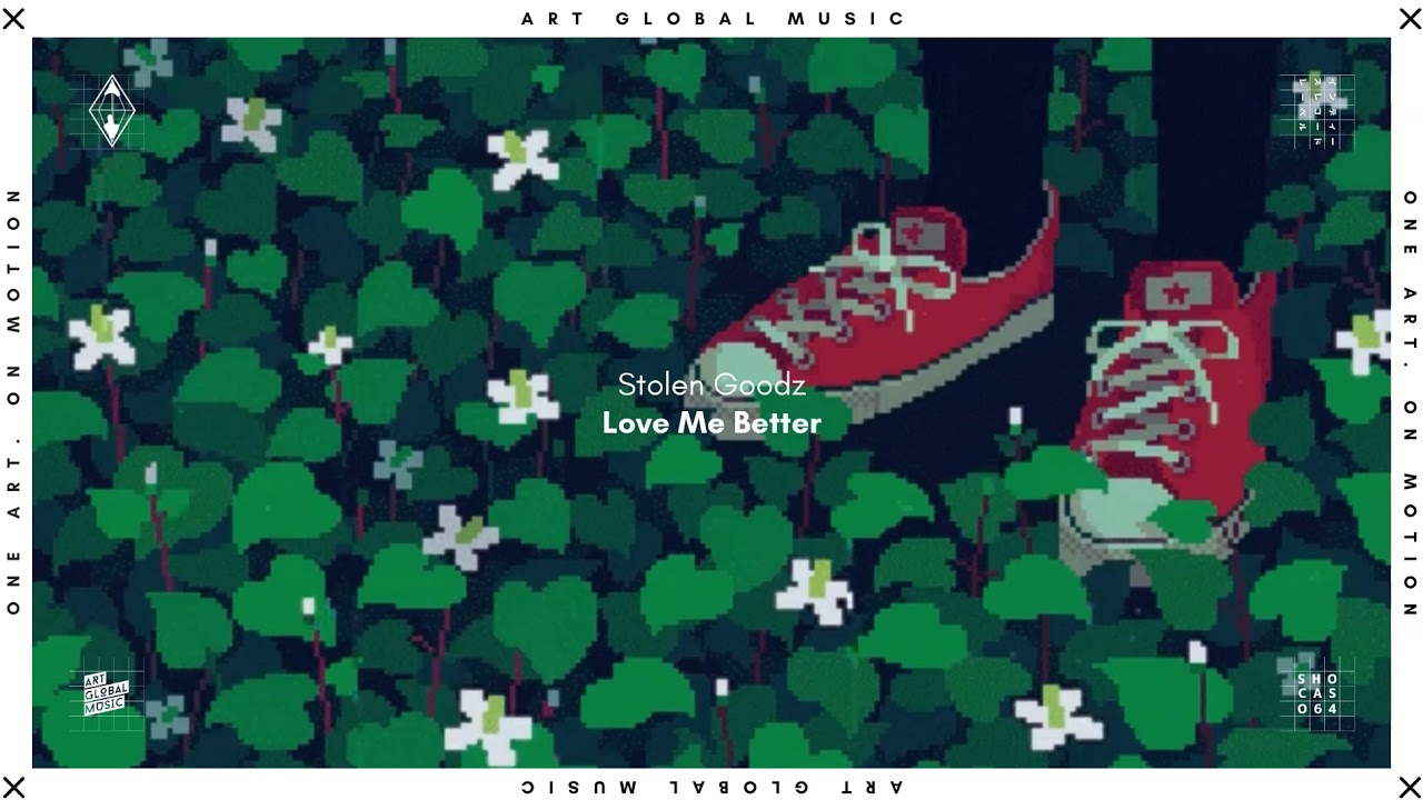 Stolen Goodz - Love Me Better