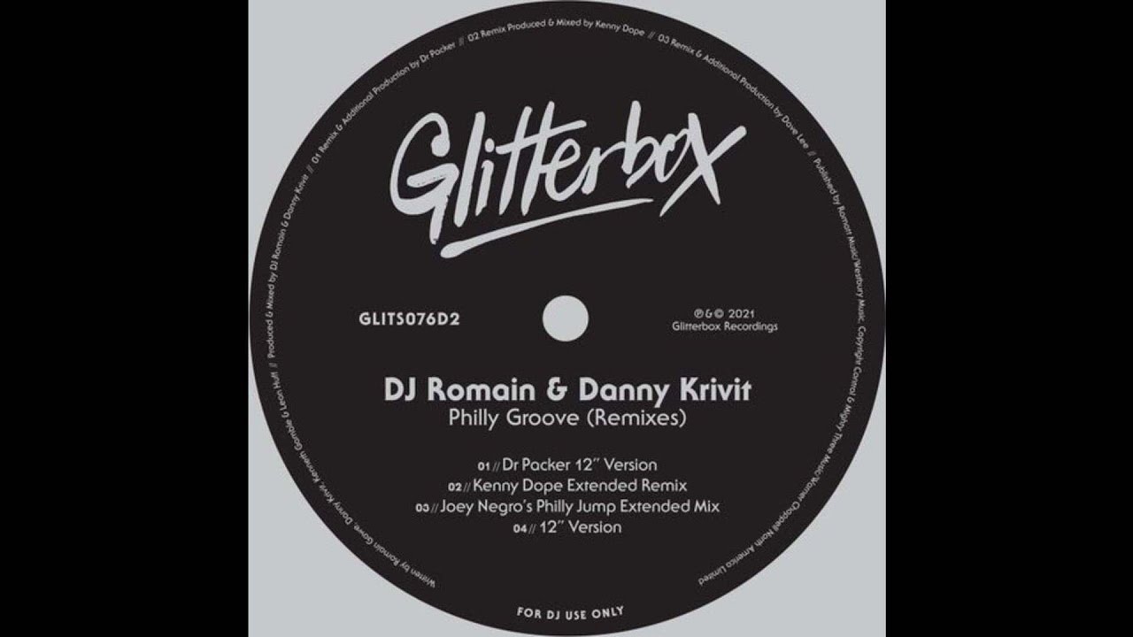DJ Romain, Danny Krivit - Philly Groove (Kenny Dope Extended Remix) [Glitterbox Recordings]