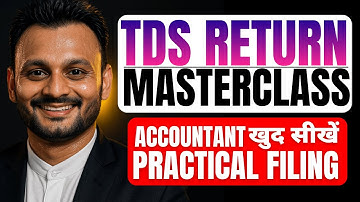 Form 26Q TDS Return Filing Masterclass | Step by Step Guide | TDS Return Filing 2025