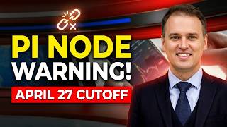 Pi Network Node Operators Warned | April 27 Cutoff Date