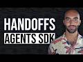 OpenAI Agents SDK Handoffs | Deep Dive Tutorial