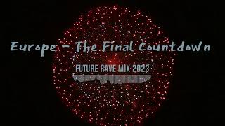 Europe -The Final Countdown 2K23 Future Rave [HQ] Mixed by Darlea #musikverbindet #2k23