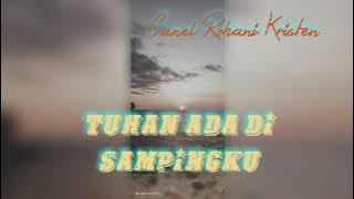 Lagu Rohani Tuhan Ada Di SampingKu