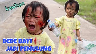 KASIHAN DEDE BAYI JADI PEMULUNG | CHIKAKU FAMILY