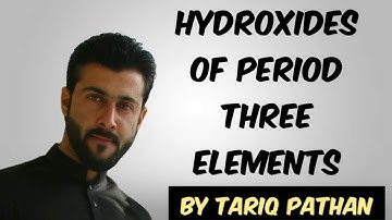 Class 12 - Chap 1st || Hydroxides of Period 3 Elements by Tariq Pathan